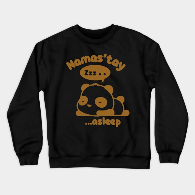 Namastay asleep Crewneck Sweatshirt by WordFandom